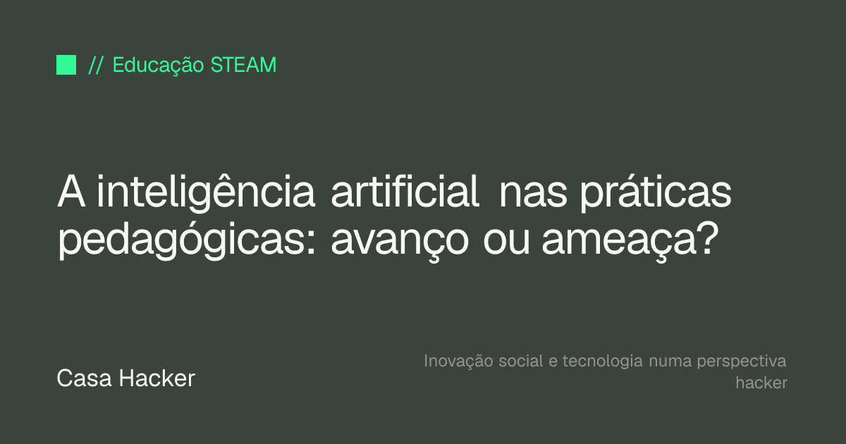 A inteligência artificial nas práticas pedagógicas: avanço ou ameaça?